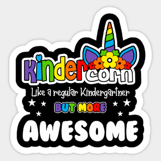 Kindercorn Kindergartner but more awesome Kindergarten Sticker